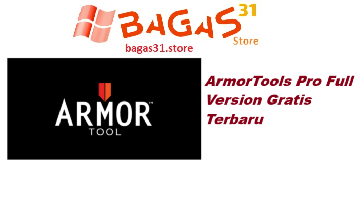 ArmorTools Pro 25.5.1 Full Version Gratis Terbaru