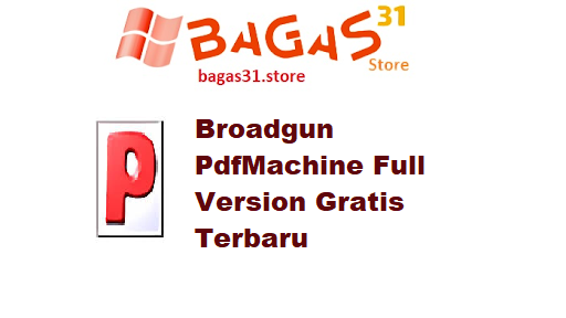 Broadgun PdfMachine 20.18 Full Version Gratis Terbaru