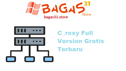 C_roxy 8.0 Build 20250207 Full Version Gratis Terbaru