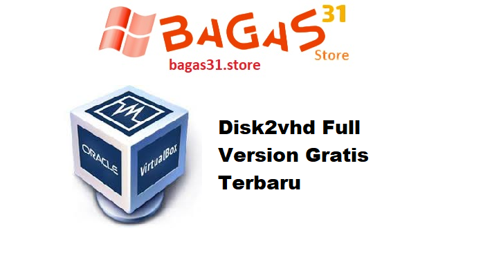 Disk2vhd Full Version Gratis Terbaru