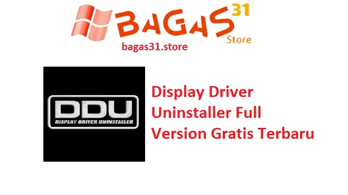Display Driver Uninstaller 18.1.0.0 Full Version Gratis Terbaru