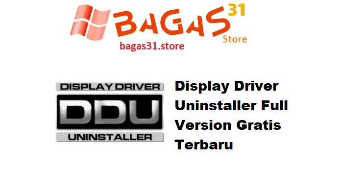 Display Driver Uninstaller Full Version Gratis Terbaru