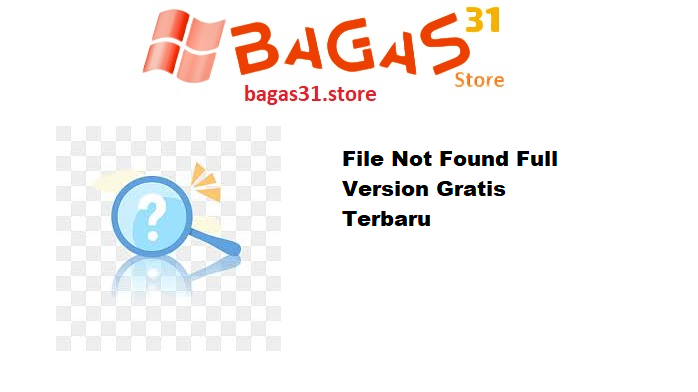 File Not Found Full Version Gratis Terbaru