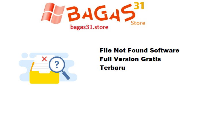 File Not Found Software Full Version Gratis Terbaru