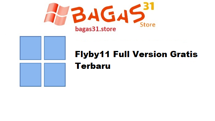 Flyby11 v2.1.346 Full Version Gratis Terbaru