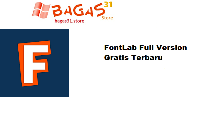 FontLab Full Version Gratis Terbaru