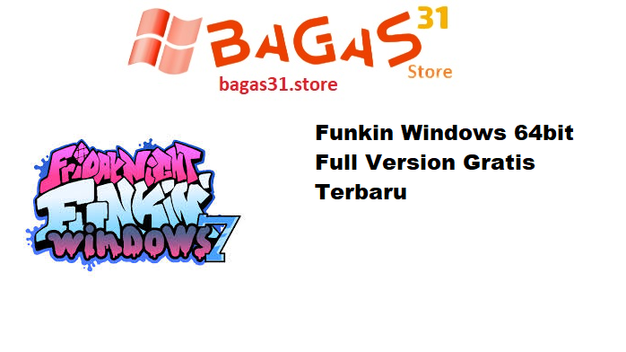 Funkin Windows 64bit Full Version Gratis Terbaru