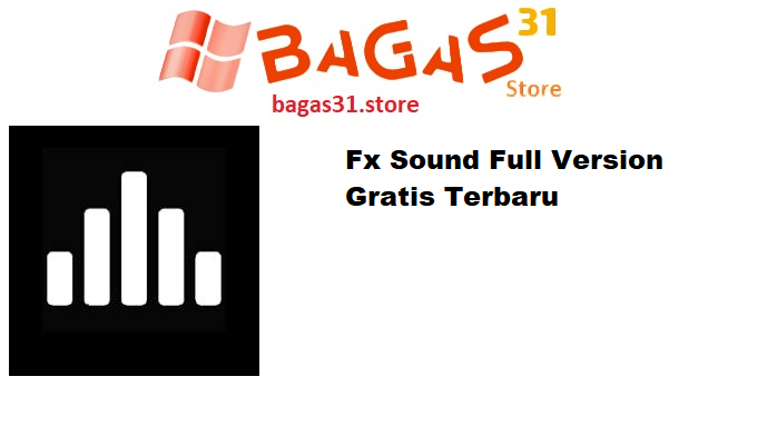 Fx Sound Full Version Gratis Terbaru