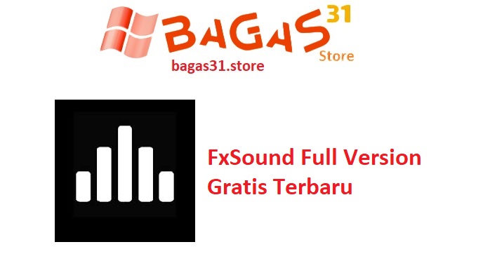 FxSound 1.1.33 Full Version Gratis Terbaru