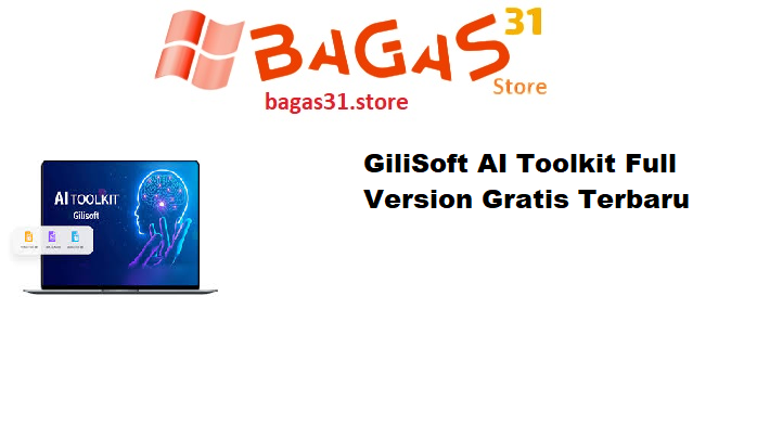 GiliSoft AI Toolkit Full Version Gratis Terbaru