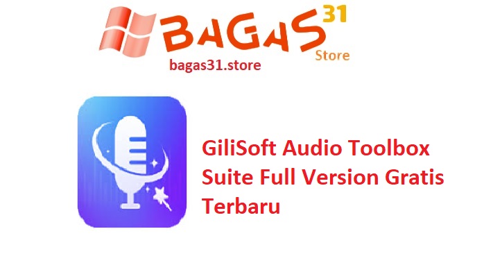 GiliSoft Audio Toolbox Suite 12.9 Full Version Gratis Terbaru