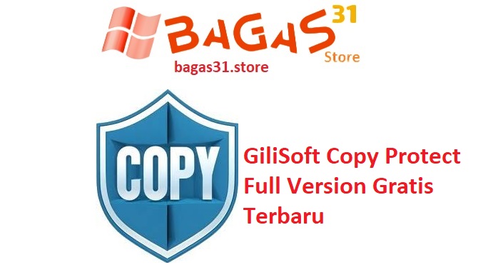 GiliSoft Copy Protect 7.1.0 Full Version Gratis Terbaru