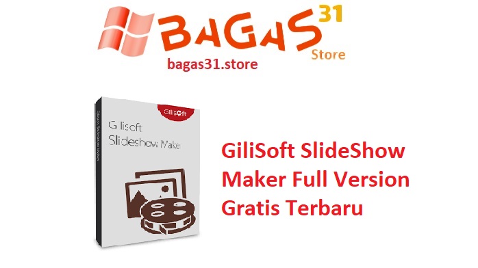GiliSoft SlideShow Maker 14.5 Full Version Gratis Terbaru