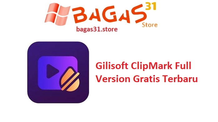 Gilisoft ClipMark 9.5.0 Full Version Gratis Terbaru
