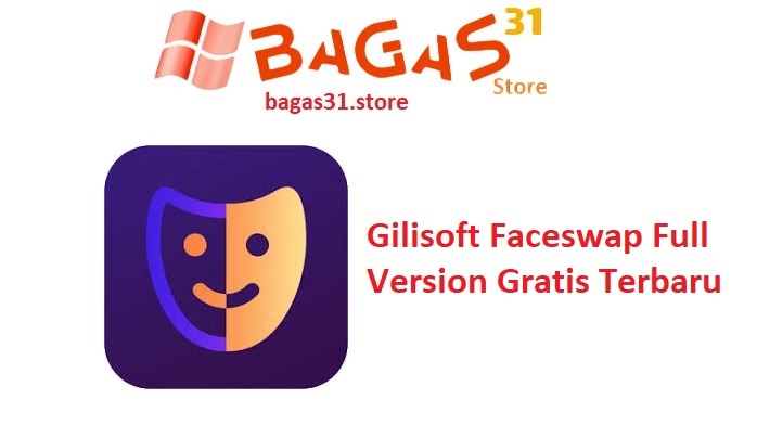 Gilisoft Faceswap 8.0 Full Version Gratis Terbaru