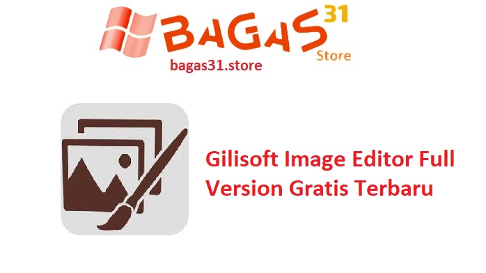 Gilisoft Image Editor 8.2.0 Full Version Gratis Terbaru