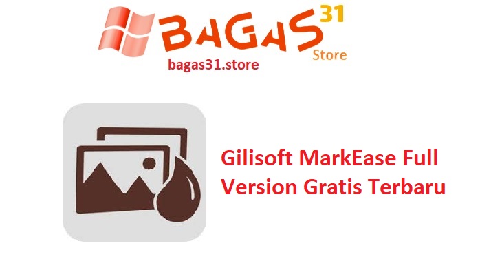 Gilisoft MarkEase 10.4 Full Version Gratis Terbaru