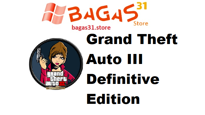 Grand Theft Auto III Definitive Edition
