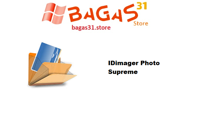 IDimager Photo Supreme 2025.1.8.7776 Full Version Gratis Terbaru