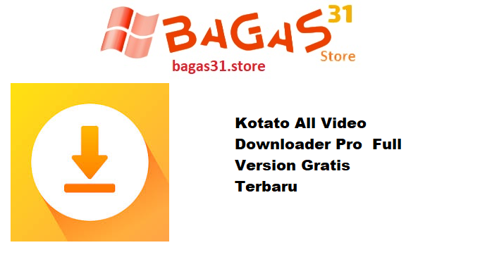 Kotato All Video Downloader Pro Full Version Gratis Terbaru