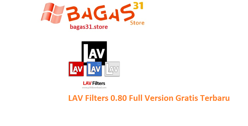 LAV Filters 0.80 Full Version Gratis Terbaru