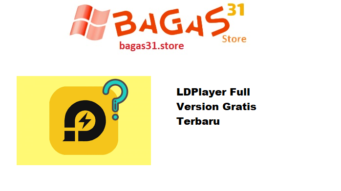 LDPlayer Full Version Gratis Terbaru