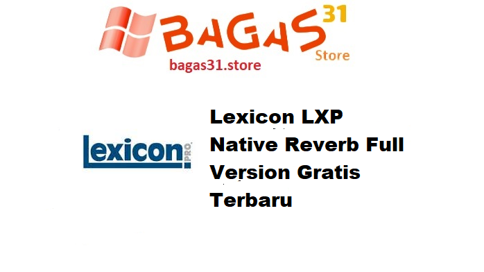 Lexicon LXP Native Reverb Full Version Gratis Terbaru