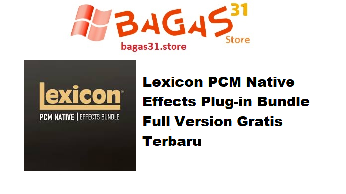 Lexicon PCM Native Effects Plug-in Bundle Full Version Gratis Terbaru