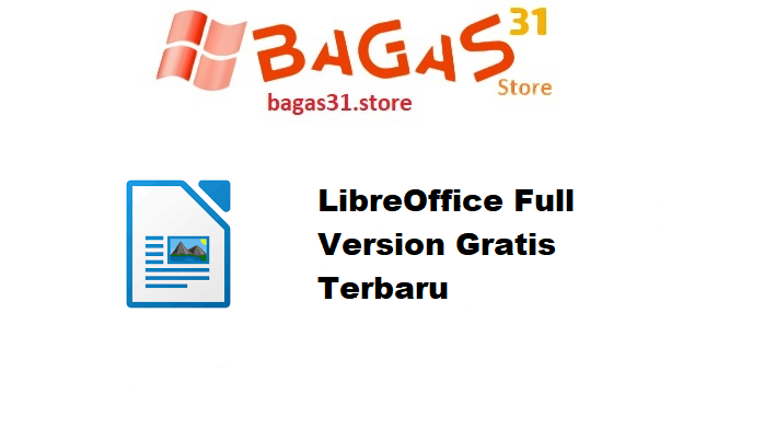 LibreOffice Full Version Gratis Terbaru