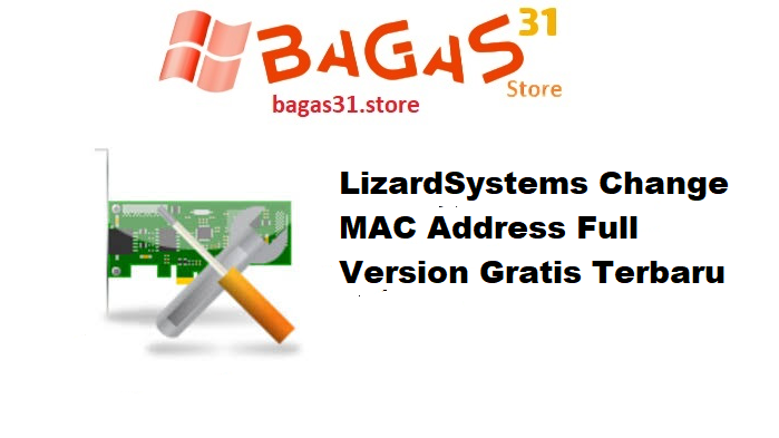 LizardSystems Change MAC Address Full Version Gratis Terbaru