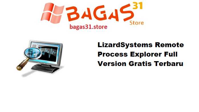 LizardSystems Remote Process Explorer Full Version Gratis Terbaru