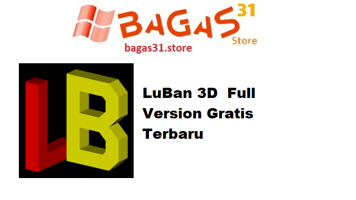 LuBan 3D Full Version Gratis Terbaru