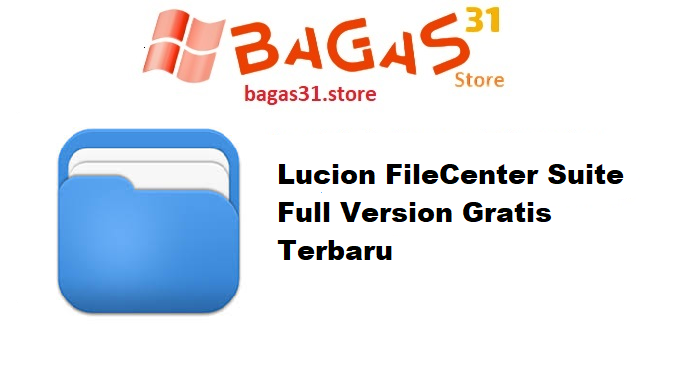Lucion FileCenter Suite 12.0.27 Full Version Gratis Terbaru