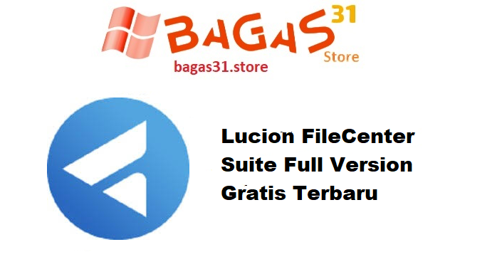 Lucion FileCenter Suite Full Version Gratis Terbaru