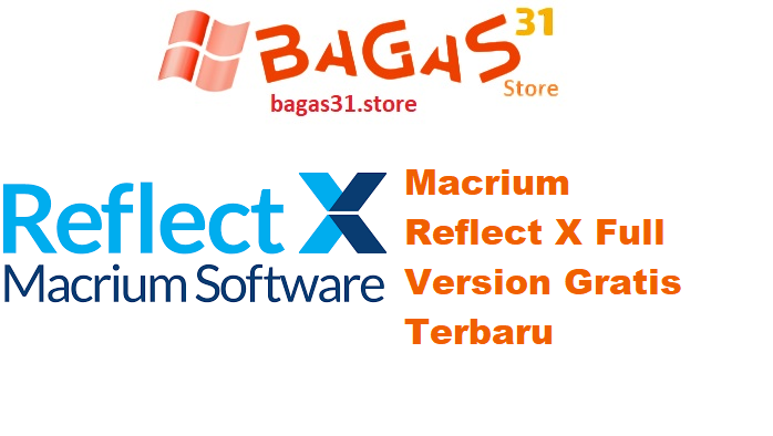 Macrium Reflect X 10.0.8445 Full Version Gratis Terbaru