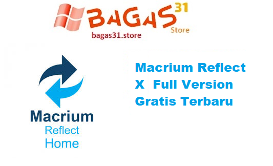 Macrium Reflect X 10.0.8447.7z Full Version Gratis Terbaru