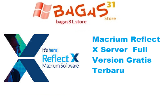 Macrium Reflect X Server 10.0.8576 Full Version Gratis Terbaru