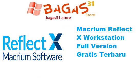 Macrium Reflect X Workstation 10.0.8495.7z Full Version Gratis Terbaru