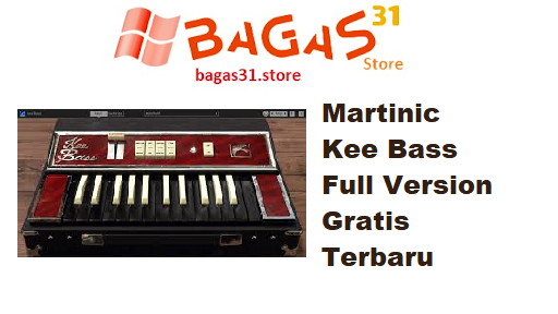 Martinic Kee Bass 1.4.4 Full Version Gratis Terbaru