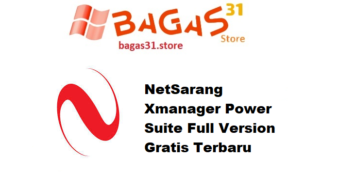 NetSarang Xmanager Power Suite Full Version Gratis Terbaru