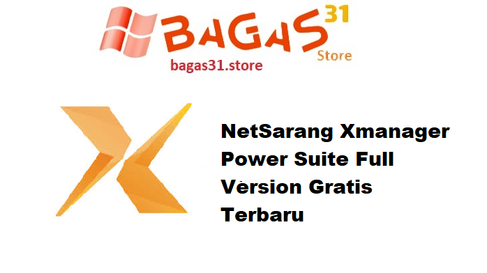 NetSarang Xmanager Power Suite Full Version Gratis Terbaru