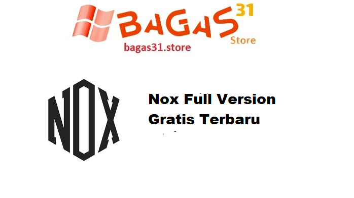 Nox Full Version Gratis Terbaru