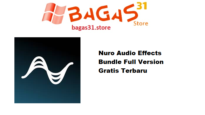 Nuro Audio Effects Bundle Full Version Gratis Terbaru