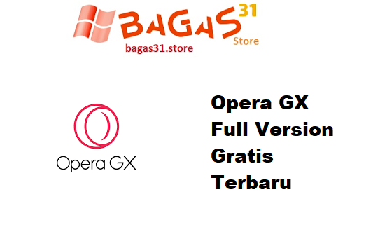 Opera GX 118.0.5461.50 32Bit_64Bit Full Version Gratis Terbaru