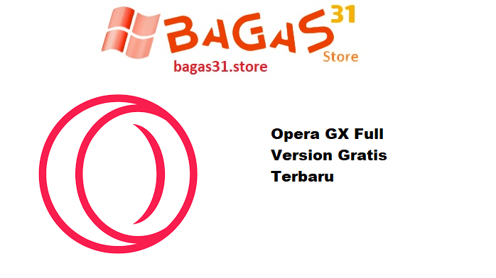 Opera GX 64-32 Bit Full Version Gratis Terbaru