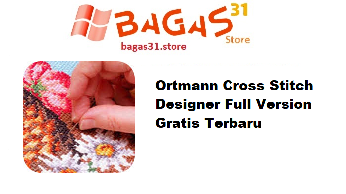 Ortmann Cross Stitch Designer 7.0.0 Full Version Gratis Terbaru