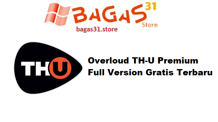 Overloud TH-U Premium 2.0.3 Full Version Gratis Terbaru