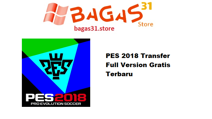 PES 2018 Transfer 2022 Full Version Gratis Terbaru