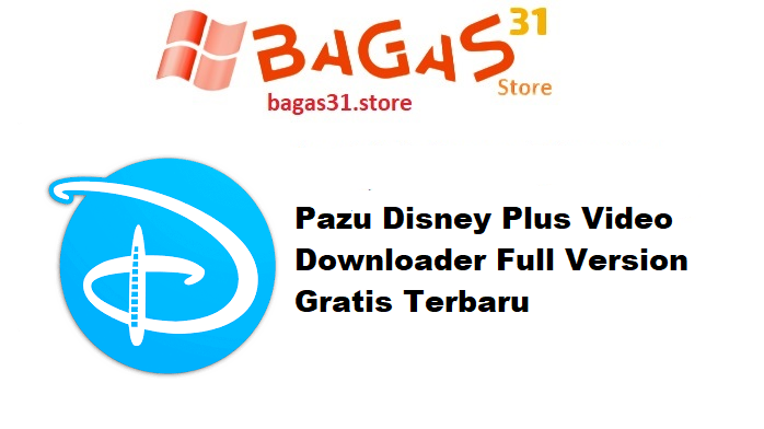 Pazu Disney Plus Video Downloader 1.6.1 Full Version Gratis Terbaru