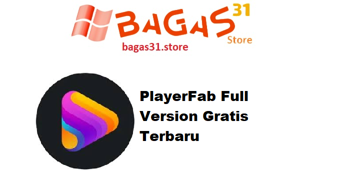 PlayerFab Full Version Gratis Terbaru